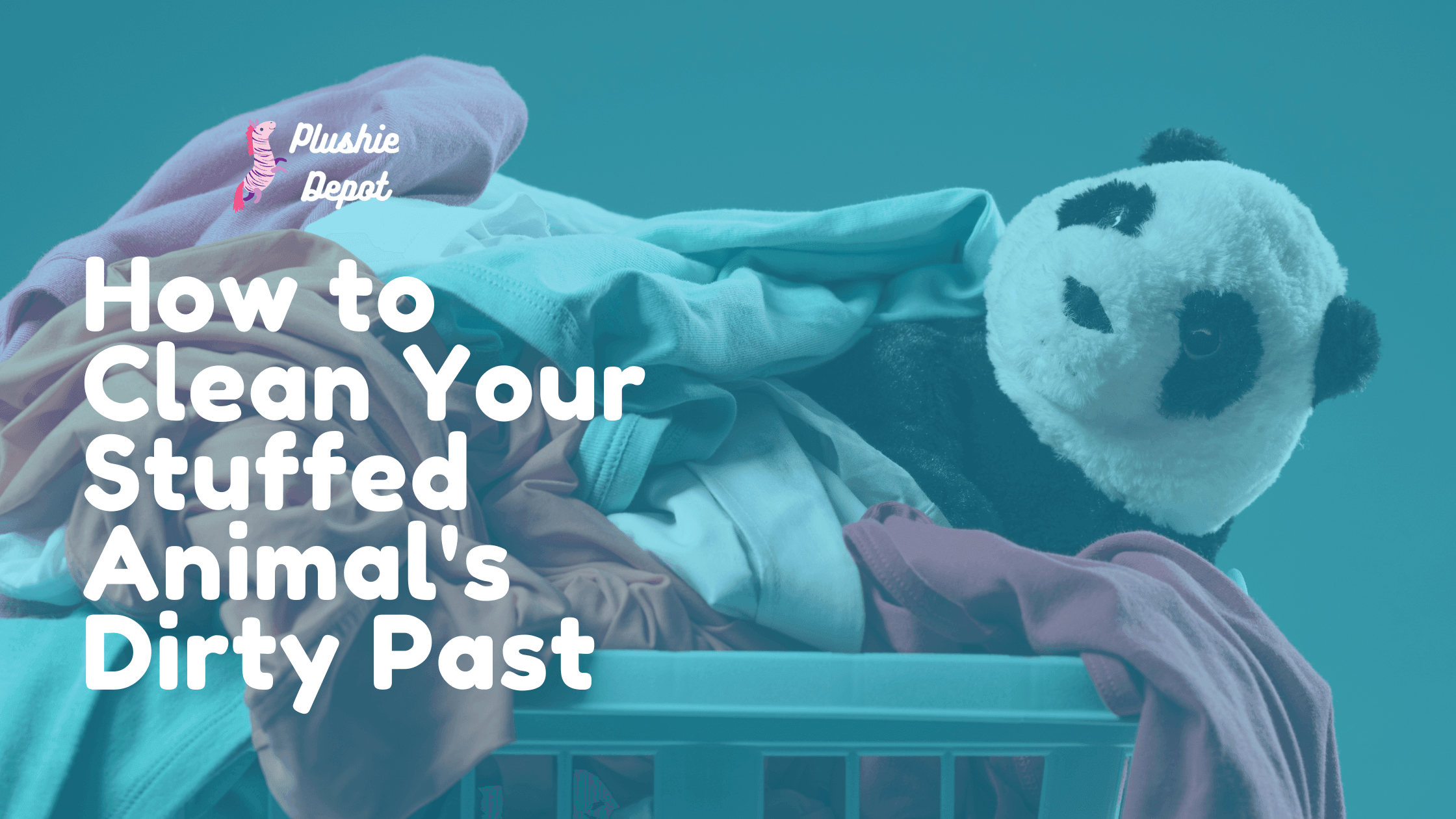 How to Clean Your Stuffed Animals