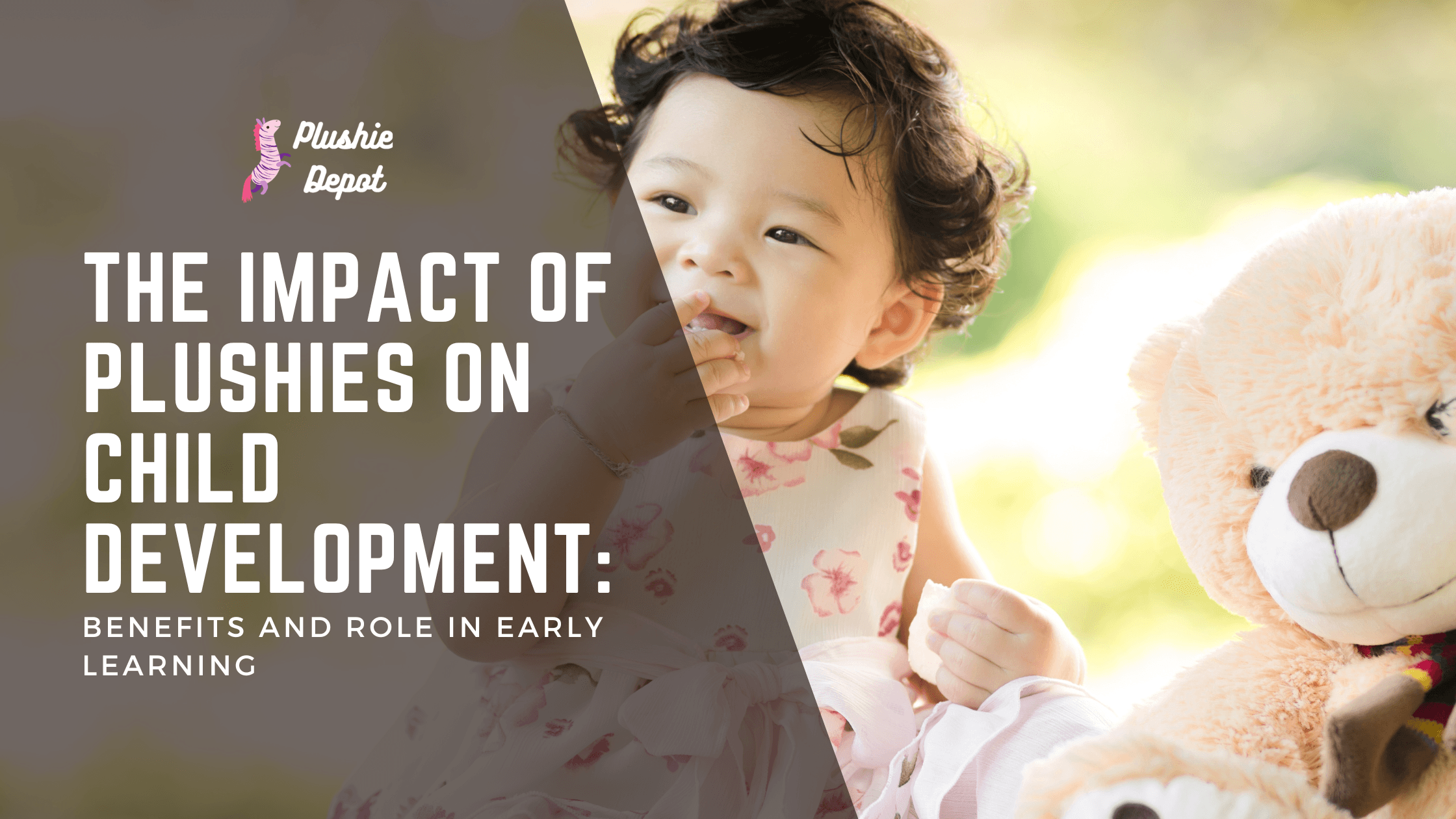 The Impact of Plushies on Child Development Benefits and Role in Earl