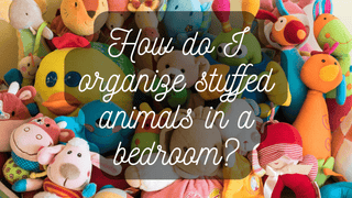 How do I organize stuffed animals in a bedroom? - Plushie Depot