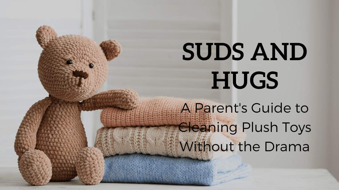 Suds and Hugs: A Parent's Guide to Cleaning Plush Toys Without the Drama - Plushie Depot