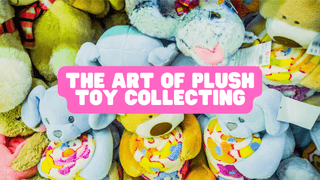 The Art of Plush Toy Collecting - Plushie Depot