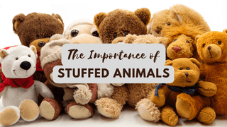Why Are Stuffed Animals So Important? | Plushiedepot.com