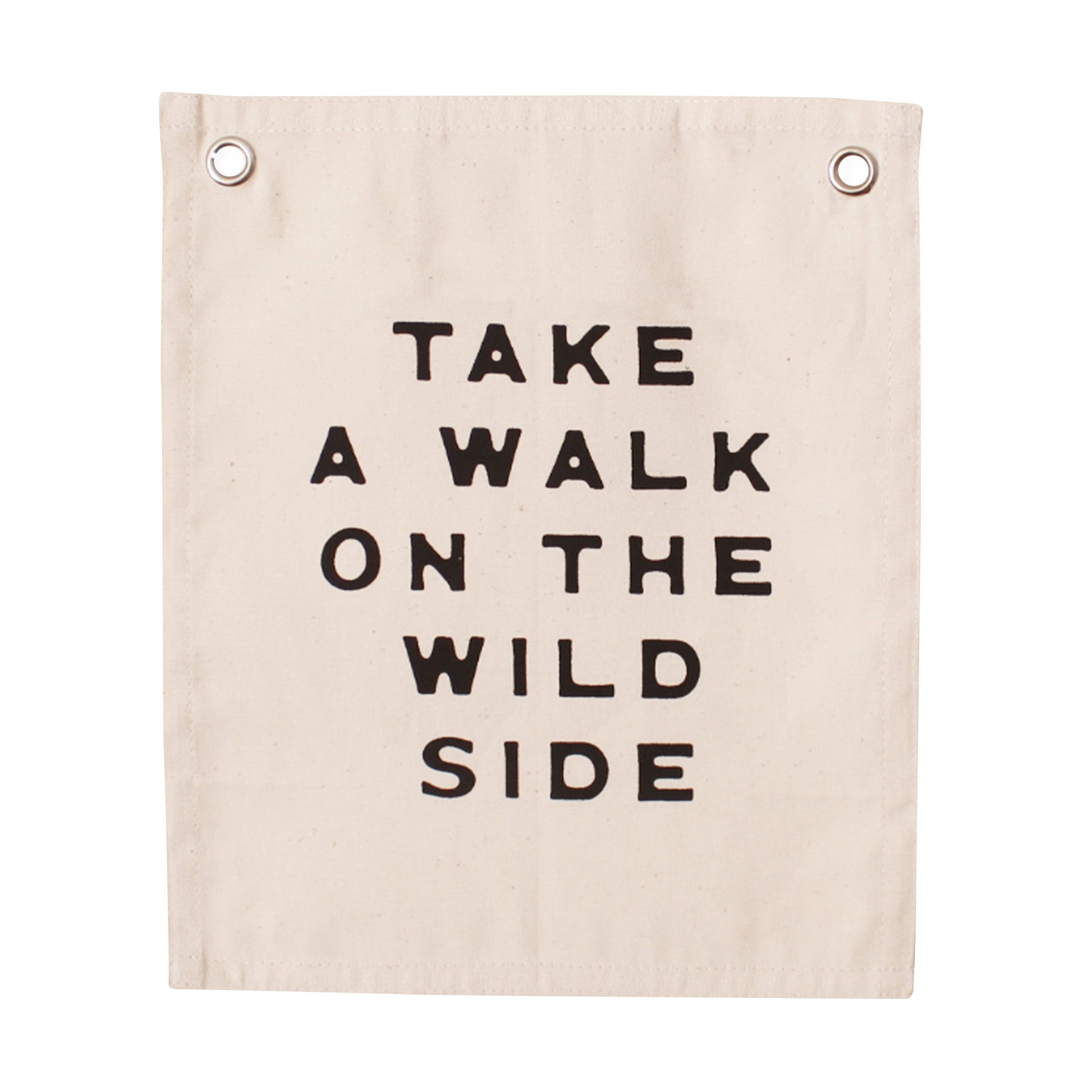 take a walk on the wild side banner Wall Hanging - Plushie Depot